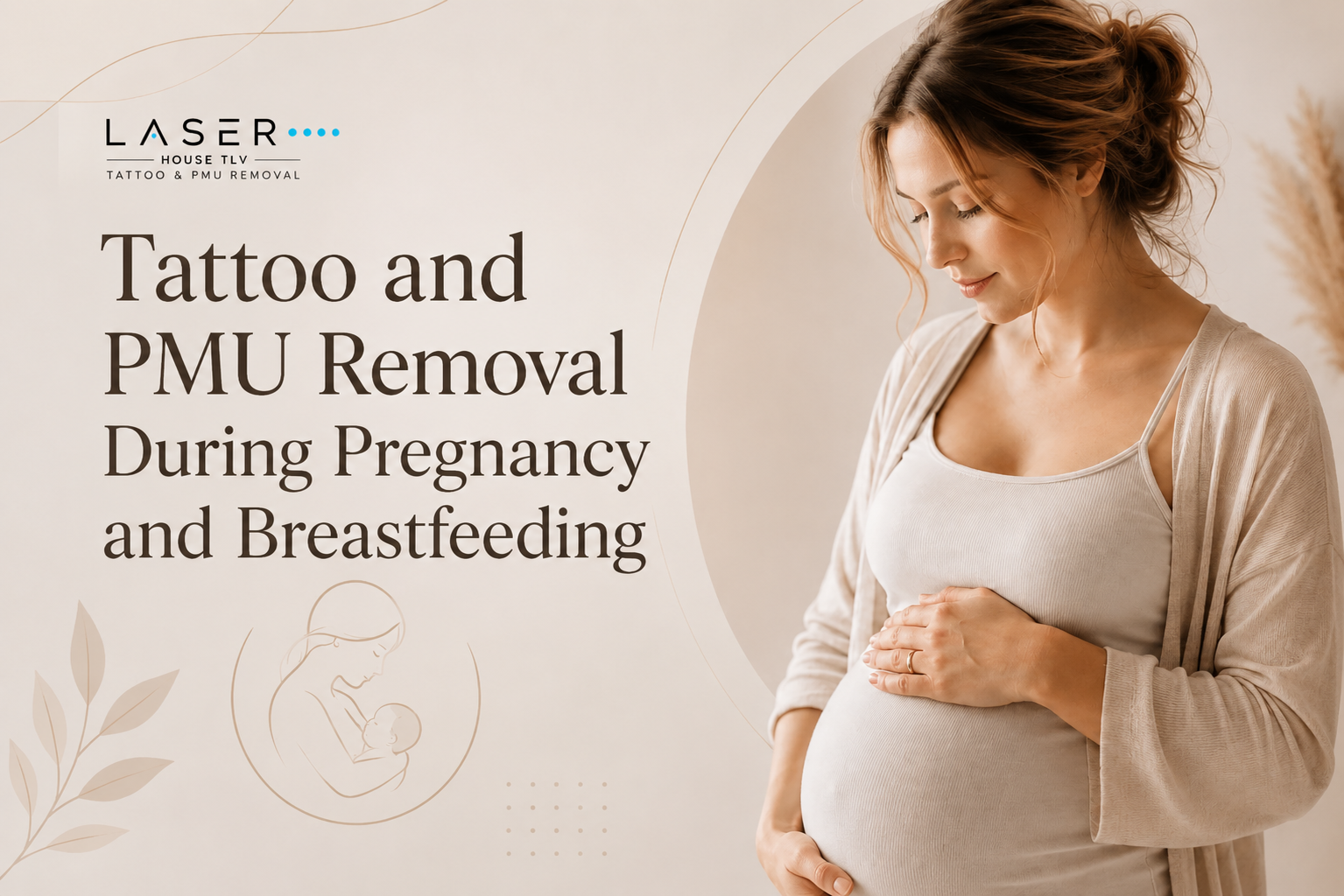 Tattoo and PMU Removal During Pregnancy and Breastfeeding: Is It Safe?
